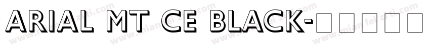 Arial MT CE Black字体转换
